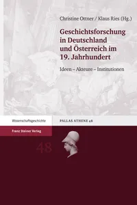 Geschichtsforschung in Deutschland und Österreich im 19. Jahrhundert_cover