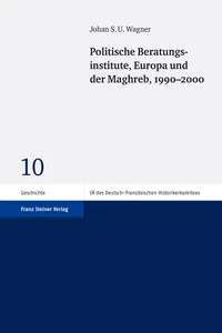 Politische Beratungsinstitute, Europa und der Maghreb, 1990–2000_cover