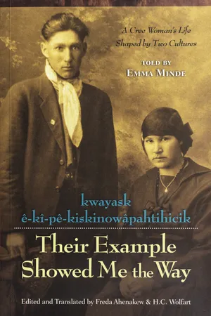 Their Example Showed Me the Way / kwayask ê-kî-pê-kiskinowâpahtihicik