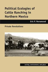 Political Ecologies of Cattle Ranching in Northern Mexico_cover