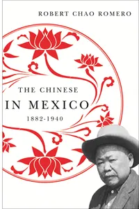 The Chinese in Mexico, 1882-1940_cover