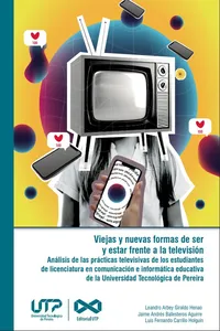 Viejas y nuevas formas de ser y estar frente a la televisión_cover