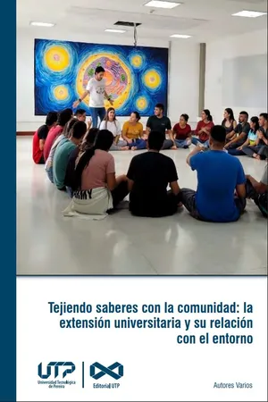Tejiendo saberes con la comunidad: la extensión universitaria y su relación con el entorno