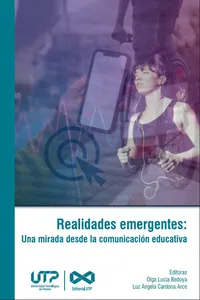 Realidades emergentes: Una mirada desde la comunicación educativa