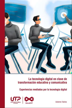 La tecnología digital en clave de transformación educativa y comunicativa