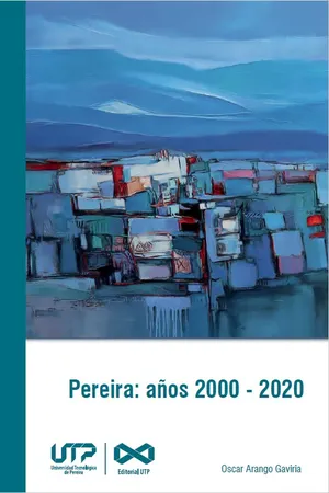 Pereira: años 2000 - 2020
