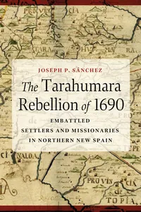 The Tarahumara Rebellion of 1690_cover