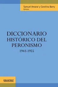 Diccionario histórico del peronismo