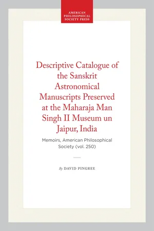 Descriptive Catalogue of the Sanskrit Astronomical Manuscripts Preserved at the Maharaja Man Singh II Museum un Jaipur, India