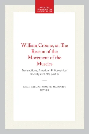 William Croone, on The Reason of the Movement of the Muscles