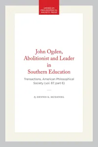 John Ogden, Abolitionist and Leader in Southern Education_cover