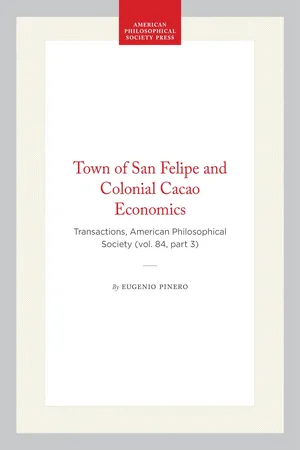 Town of San Felipe and Colonial Cacao Economics