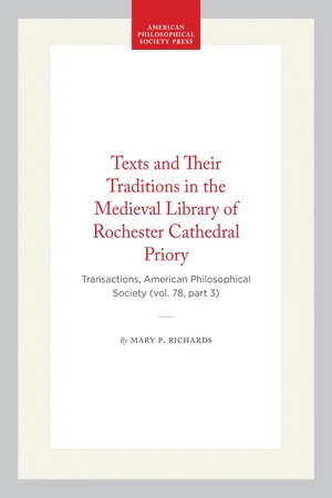 Texts and Their Traditions in the Medieval Library of Rochester Cathedral Priory