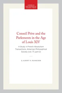 Conseil Prive and the Parlements in the Age of Louis XIV_cover