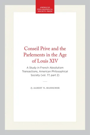 Conseil Prive and the Parlements in the Age of Louis XIV