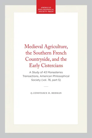 Medieval Agriculture, the Southern French Countryside, and the Early Cistercians