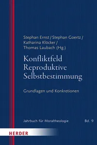 Konfliktfeld Reproduktive Selbstbestimmung