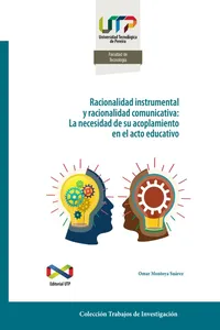 Racionalidad instrumental y racionalidad comunicativa: la necesidad de su acoplamiento en el acto educativo_cover
