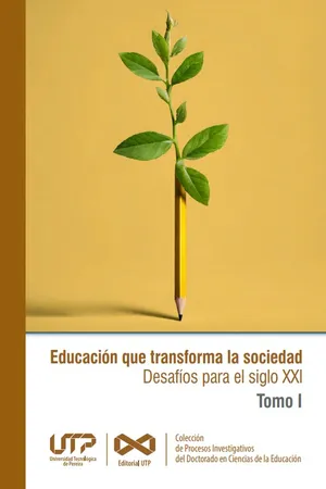Educación que transforma la sociedad. Desafíos para el siglo XX