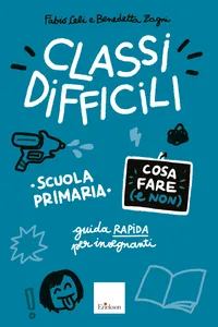 Classi difficili - Cosa fare - Scuola primaria_cover