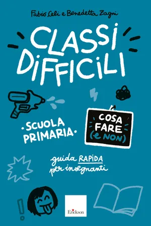 Classi difficili - Cosa fare (e non) - Scuola primaria