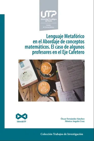 Lenguaje metafórico en el abordaje de conceptos matemáticos. El caso de algunos profesores en el Eje Cafetero