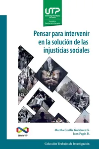 Pensar para intervenir en la solución de las injusticias sociales.