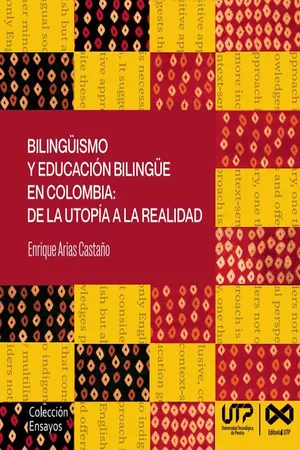 Bilingüismo y educación bilingüe en Colombia: de la utopía a la realidad
