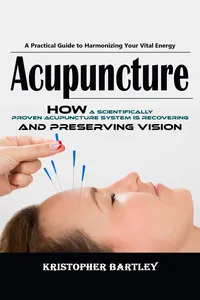 Acupuncture: A Practical Guide to Harmonizing Your Vital Energy_cover