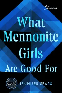 What Mennonite Girls Are Good For_cover