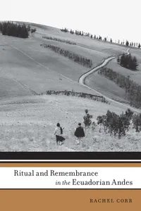 Ritual and Remembrance in the Ecuadorian Andes_cover