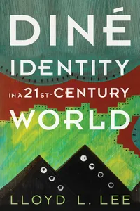 Diné Identity in a Twenty-First-Century World_cover
