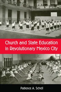 Church and State Education in Revolutionary Mexico City_cover
