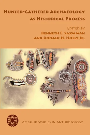 Hunter-Gatherer Archaeology as Historical Process