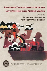 Religious Transformation in the Late Pre-Hispanic Pueblo World_cover