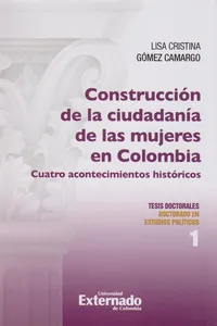 Construcción de la Ciudadanía de las Mujeres en Colombia, Cuatro Acontecimientos Históricos.