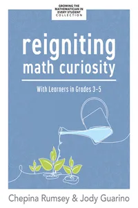 Reigniting Math Curiosity With Learners in Grades 3–5_cover