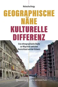 Geographische Nähe – Kulturelle Differenz