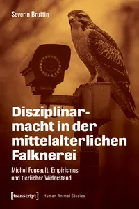 Disziplinarmacht in der mittelalterlichen Falknerei_cover