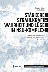 Stärkere Strahlkraft – Wahrheit und Lüge im NSU-Komplex