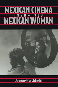 Mexican Cinema/Mexican Woman, 1940-1950_cover