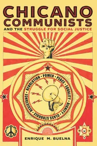 Chicano Communists and the Struggle for Social Justice_cover