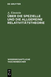 Über die spezielle und die allgemeine Relativitätstheorie