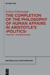 The Completion of the Philosophy of Human Affairs in Aristotle's ›Politics‹_cover