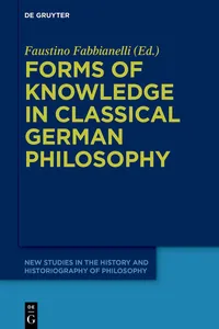 Forms of Knowledge in Classical German Philosophy_cover