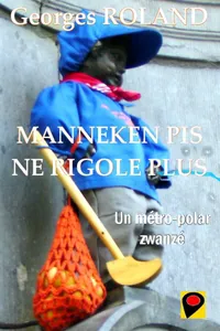 Manneken Pis ne rigole plus_cover