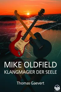 Mike Oldfield - Klangmagier der Seele