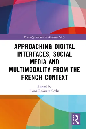 Approaching Digital Interfaces, Social Media and Multimodality from the French Context
