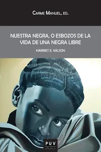 Nuestra Negra, o esbozos de la vida de una negra libre