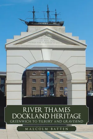 River Thames Dockland Heritage: Greenwich to Tilbury and Gravesend